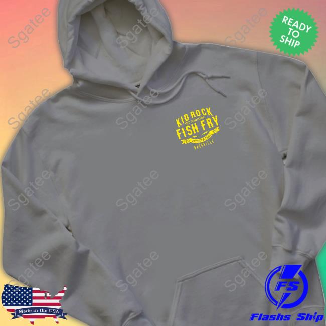 1st Annual Kid Rock Fish Fry 20 Fontanel 15 Nashville Hoodie