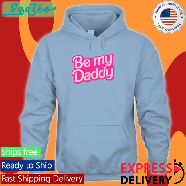 Be My Daddy Belly Shirts Be A Bimbo Merch Be My Daddy Belly Sweatshirt