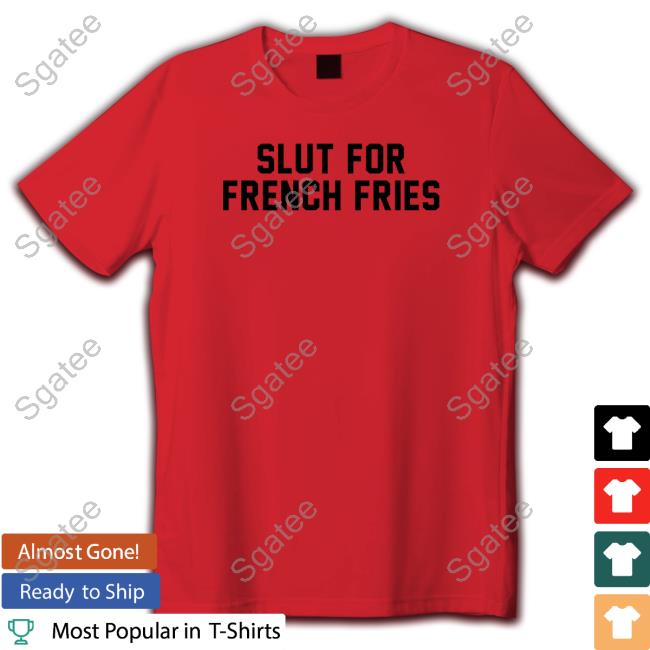 Shitheadsteve Merch Slut For French Fries Crewneck Sweatshirt