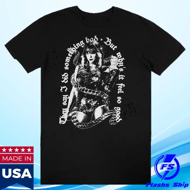 Official Taylor Swift Merch Store They Say I Did Something Bad, But Why's It Feel So Good Destructed Top Shirt TaylorSwift Apparel Clothing Shop