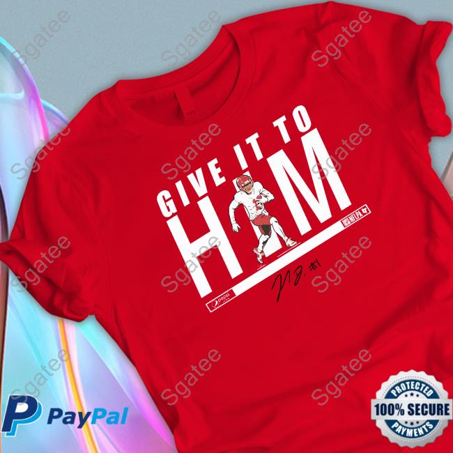 Give It To Him Tee Shirt Jahan Dotson