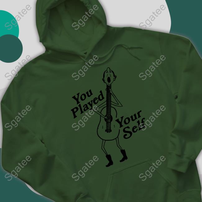 You Played Yourself Tee Shirts That Go Hard You Played Yourself T Shirt