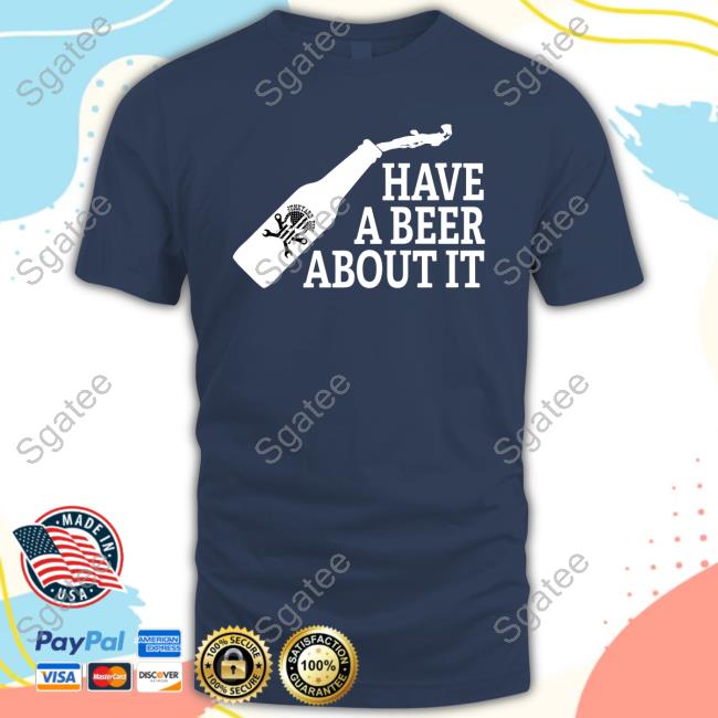 Junkyard Digs Shop Have A Beer About It New Shirt