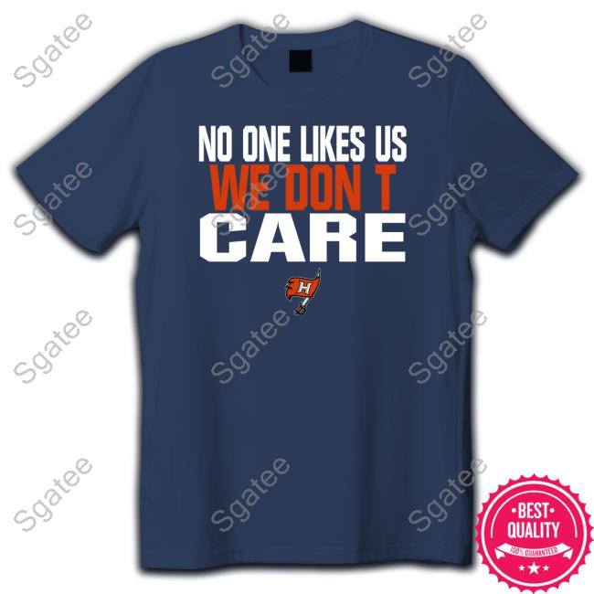Hoover No One Likes Us We Don't Care Shirt Mr. S. Gunn