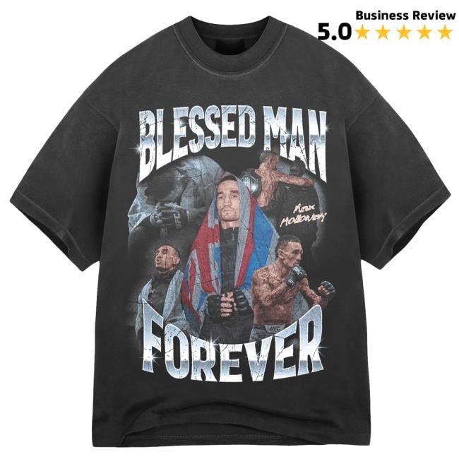 Blessed Man Forever Graphic Shirt Max Holloway Shop