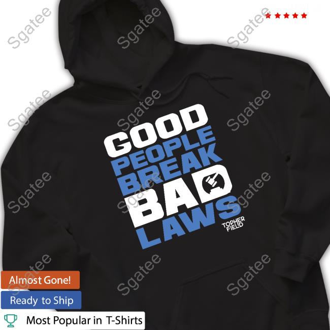 Official Aussie Bot Studio Shop Good People Break Bad Laws Topher Field Print Shirt