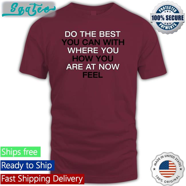 Poorly Translated Shirts Do The Best You Can With Where You How You Are At Now Fell Hooded Sweatshirt Translatedtees