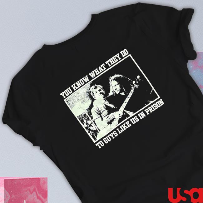 Official Bee Mcrukcrew 2022 You Know What They Do To Guys Like Us In Prison Tee Shirts Bee Mcrukcrew 2022 You Know What They Do To Guys Like Us In Prison Tee Shirts