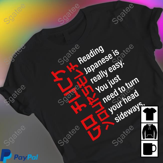 Go Fuck Yourself Reading Japanese Is Really Easy Long Sleeve Tee Internet Hall Of Fame