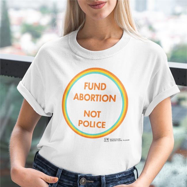 Fund Abortion Not Police Sweatshirt