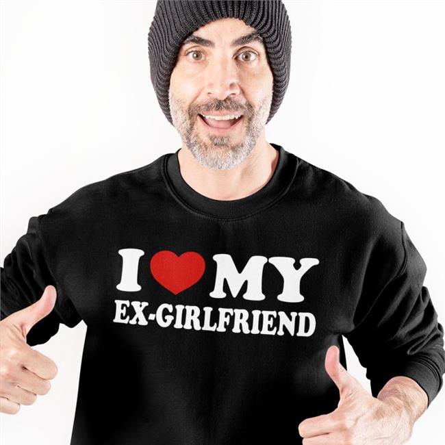 I Love My Ex-Girlfriend Tee Shirt