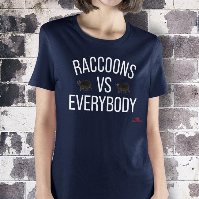 The Beaverton Merch Raccoons Vs Everybody TShirt The Beaverton