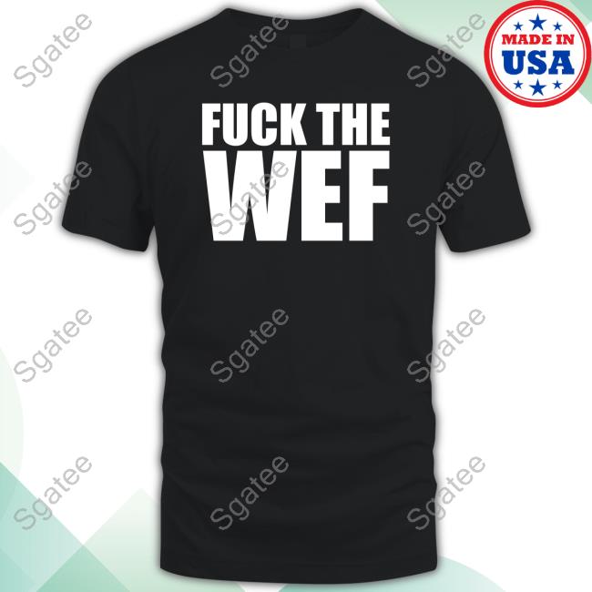 Official Fuck The Wef Long Sleeve T Shirt