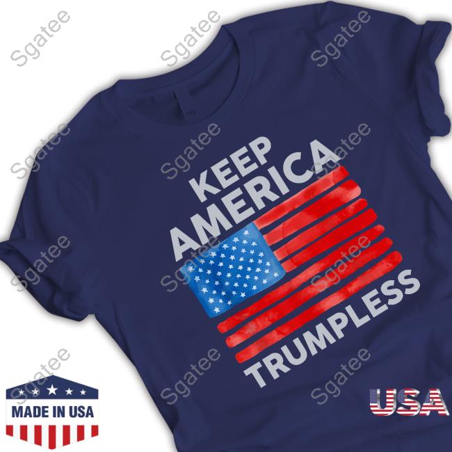Keep America Trumpless Limited Edition Tee Shirt