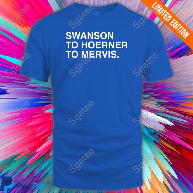 Obvious Shirts Swanson To Hoerner To Mervis Shirt