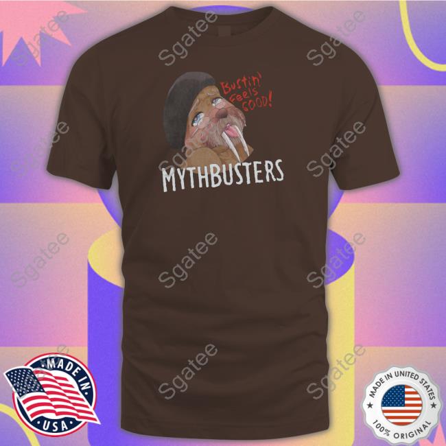 Mythbusters Walrus Bustin Feels Good T Shirt