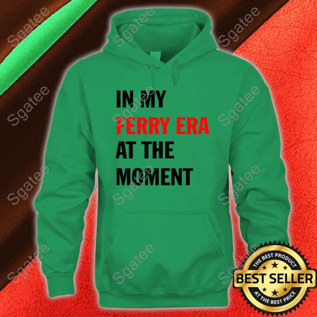 In My Ferry Era At The Moment Long Sleeve T Shirt
