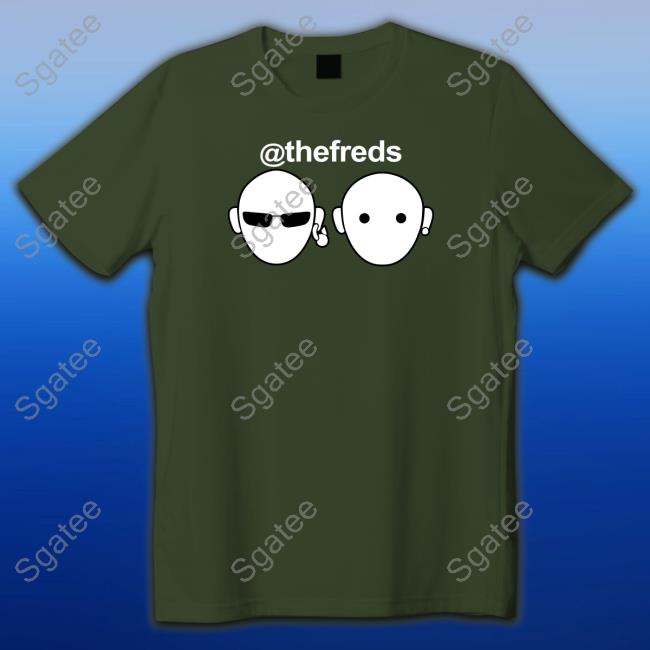 Right Said Fred Store @The Freds Shirt Hoodies
