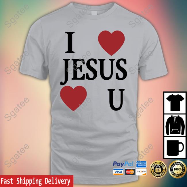 I Love Jesus Love You Shirts