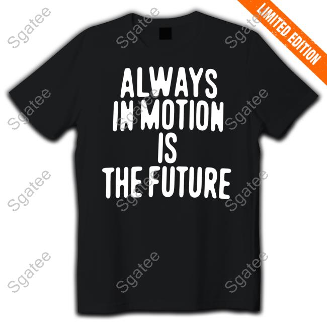 Official Human Made Merch Always In Motion Is The Future Black Shirts