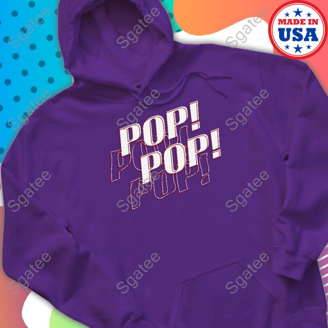 Pop Pop Limited Edition Tee Marisha Ray Pop Pop Sweatshirt