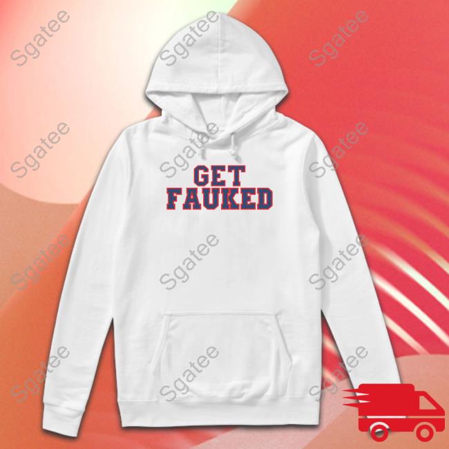 Official Barstool Sports Get Fauked Sweatshirt
