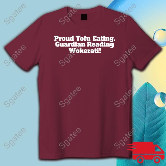 Proud Tofu Eating Guardian Reading Wokerati Shirt Sangita Myska