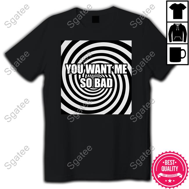 Official Alana Lintao You Want Me So Bad Black Shirt