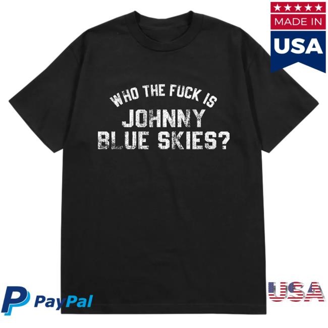 Official Sturgill Simpson Merch Store Sturgill Simpson Who The F*ck Is Johnny Blue Skies New Shirt