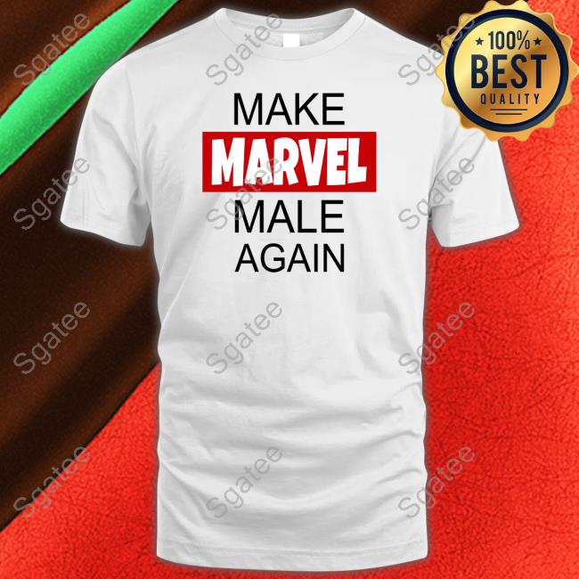 Make Marvel Male Again T Shirts