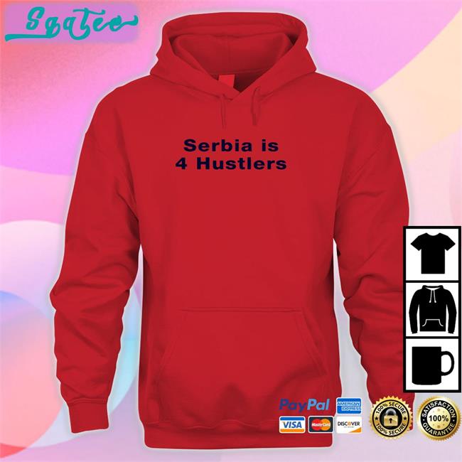 Pavel Serbia Is 4 Hustlers Tee Shirt