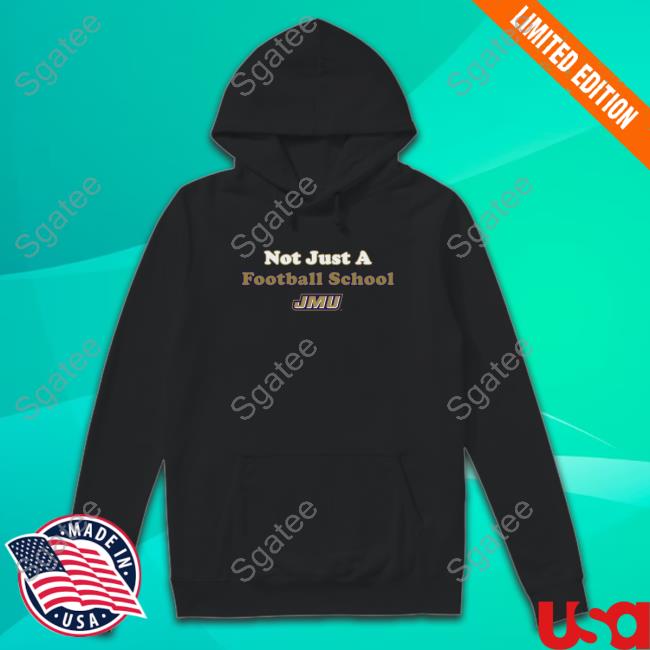 Official Breaking T Merch Jmu: Not Just A Football School New Shirt