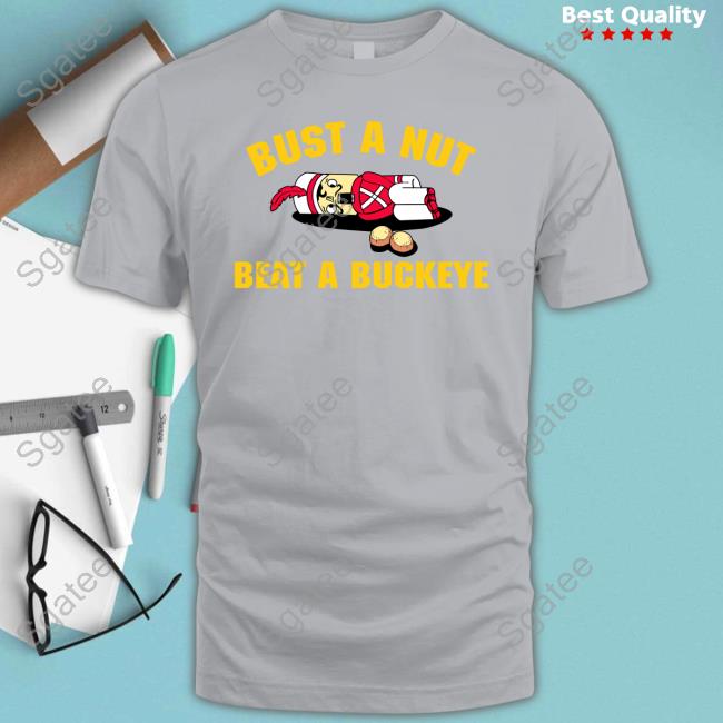 Official Bust A Nut Beat A Buckeye T-Shirt