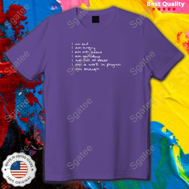 I Am Gad I Am Angry I Am Enough I Am Enough T-Shirt