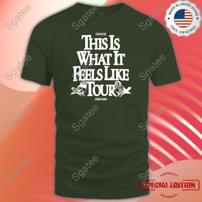 Gracie Abrams This Is What It Feels Like Tour Sweatshirt
