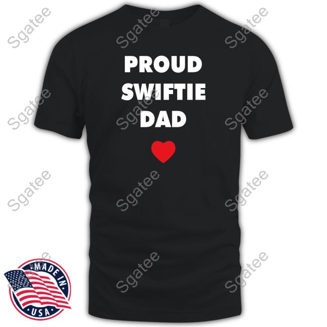 Proud Swiftie Dad Crewneck Sweatshirt Taylor Swift Updates