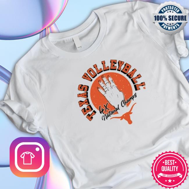 Texas volleyball four-time national champs Tee Shirts