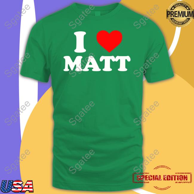 Nicolas Sturniolo I Love Matt T Shirts