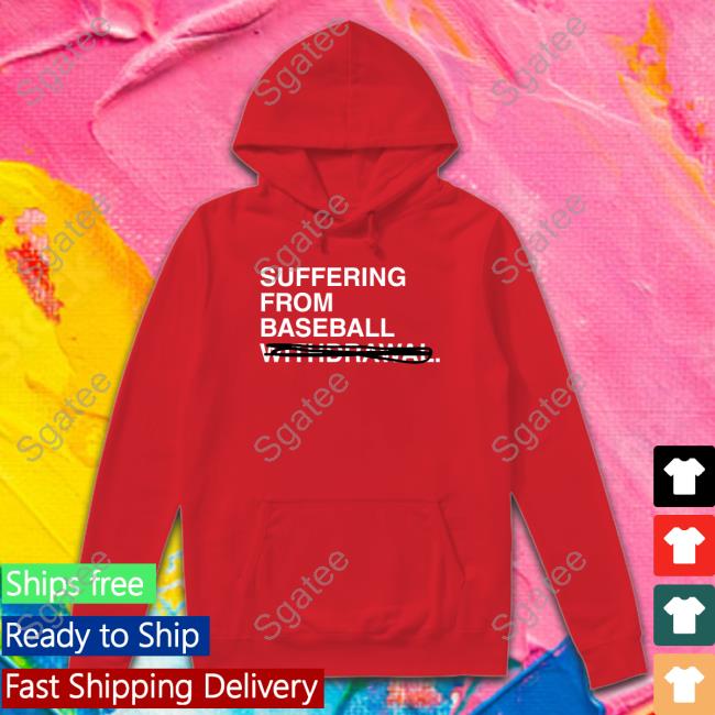 Official Suffering From Baseball T Shirts