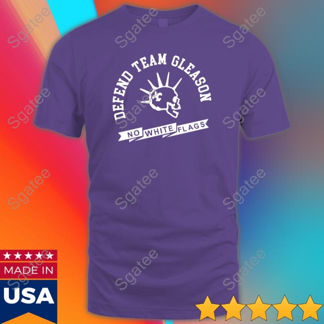 Defend Team Gleason No White Flags Shirt