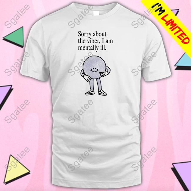 Official Sorry About The Vibes, I Am Mentally Ill. Cap