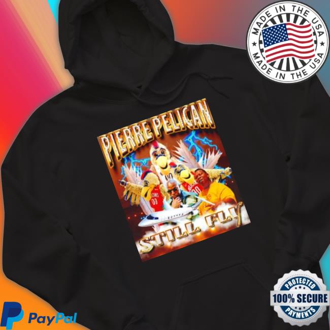Official Pierre Pelican still fly T Shirt