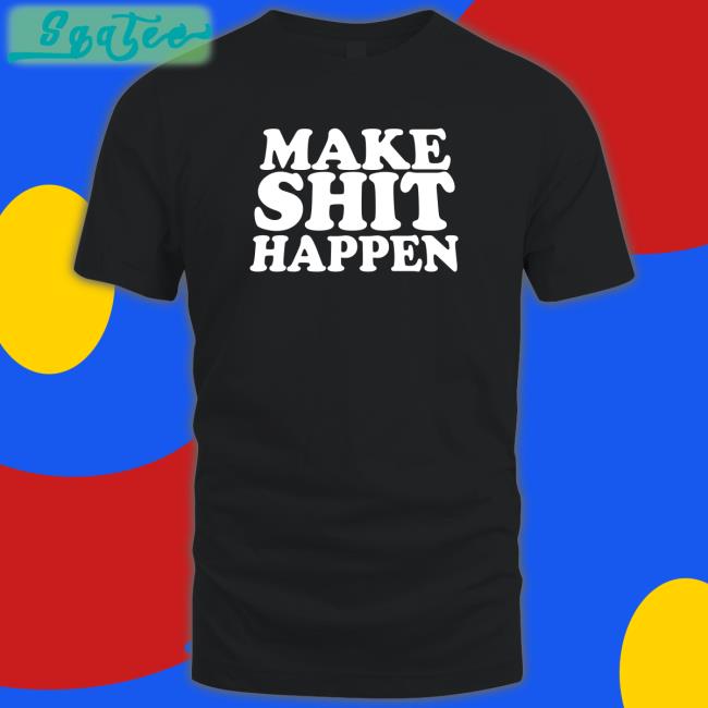 Ananya Panday Make Shit Happen Edition Limited Tees Sara Ali Khan
