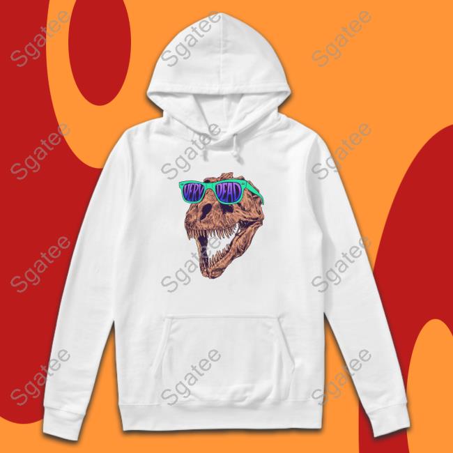 Heather Sue The T Rex Merch Very Dead Shirt