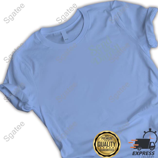 Official Lala Kent Merchandise Send It To Darrell Light Blue Shirts