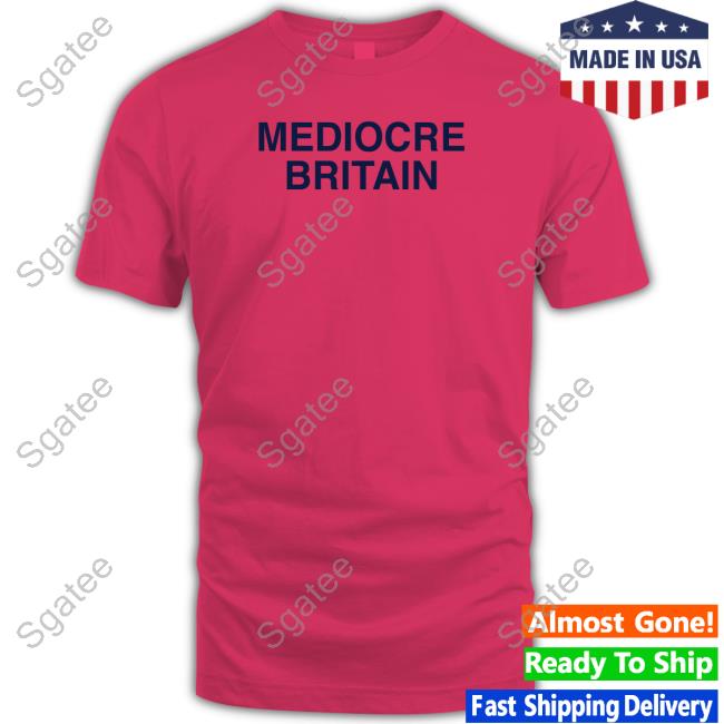Official Mediocre Britain T Shirt