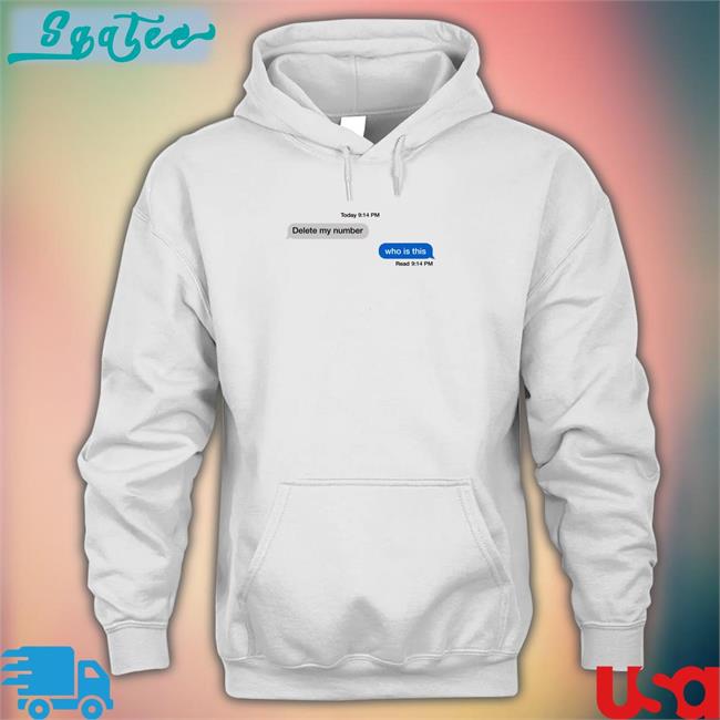 Shirts That Go Hard Delete My Number Who Is This Crewneck Sweatshirt Shirtsthtgohard