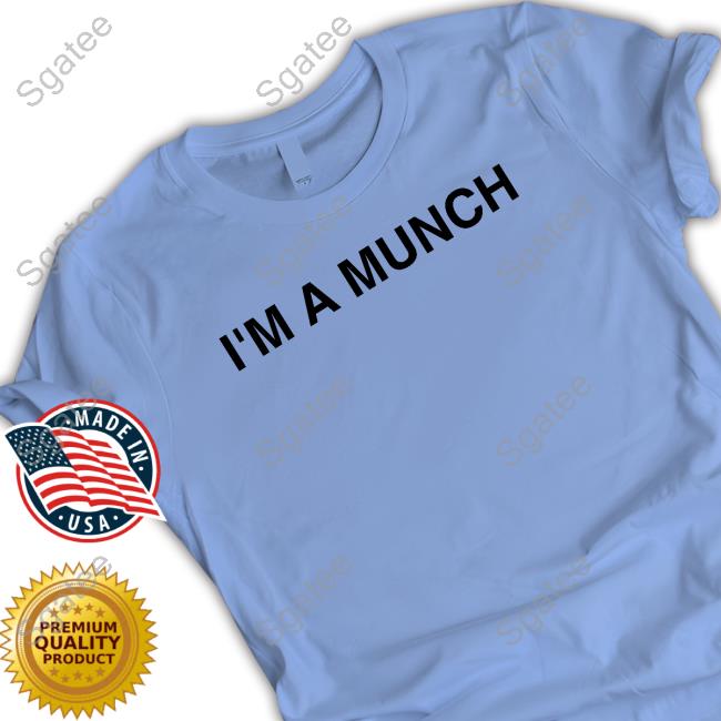 Official I'm A Munch Shirts Official I'm A Munch Shirt