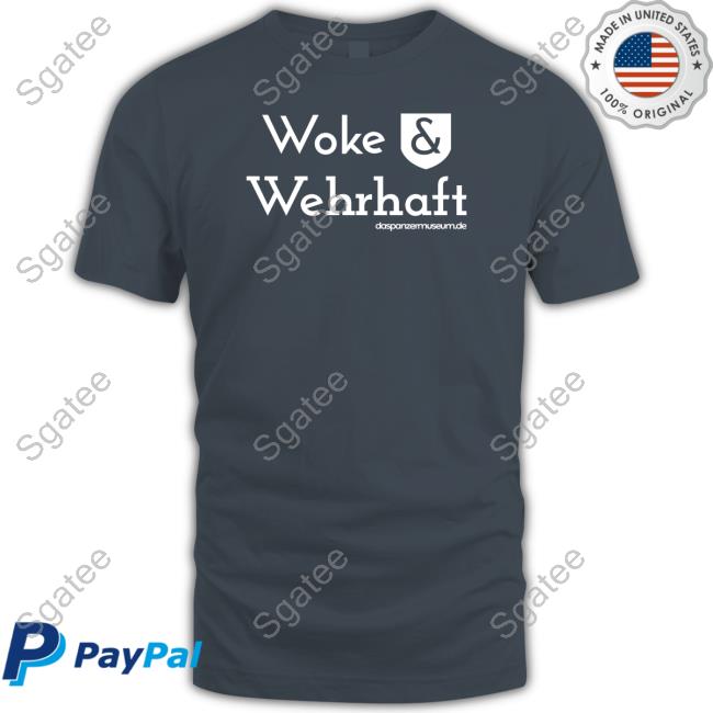 Daspanzermuseum Woke & Wehrhaft Shirt