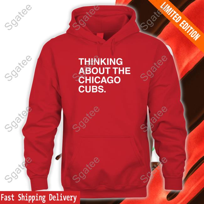 Thinking About The Chicago Cubs Tank Obvious Shirts